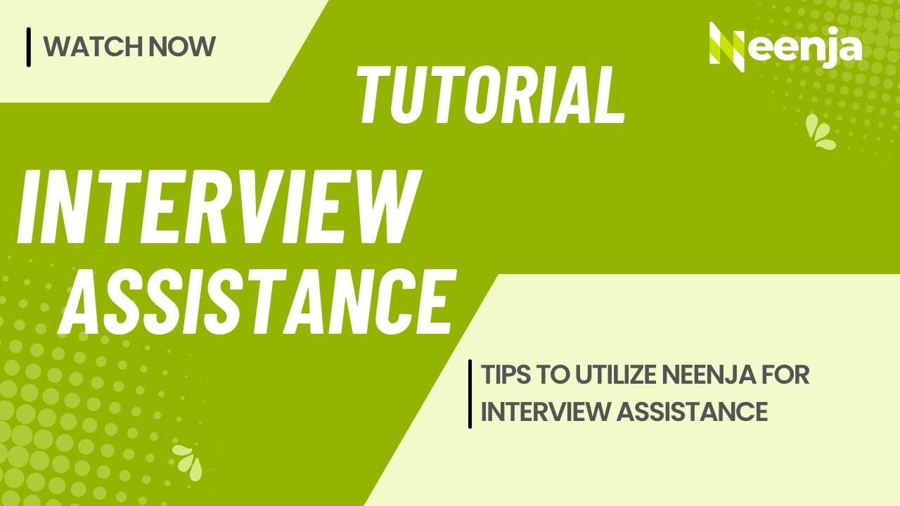 Interview Assistance